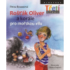 Rošťák Oliver a korále pro mořskou vílu