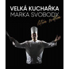 Velká kuchařka Marka Svobody, letem světem