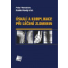 Úskalí a komplikace při léčení zlomenin - Radek Veselý, Peter Wendsche