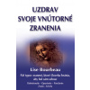Uzdrav svoje vnútorné zranenia - Lise Bourbeau