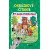 Obrázkové čítanie - Čo radia zvieratká ?( brož.) | Saniová Jitka