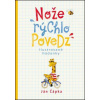Nože rýchlo povedz