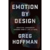 Emotion By Design - Greg Hoffman, Twelve
