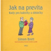 Jak na prevíta. Rady pro babičky a dědečky