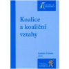 Koalice a koaliční vztahy - Ladislav Cabada