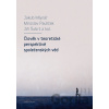 Člověk v teoretické perspektivě společenských věd - Jakub Mlynář