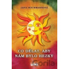Co dělat, aby nám bylo hezky - Jana Hochmannová