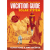 The Vacation Guide to the Solar System