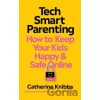 Tech-Smart Parenting - Catherine Knibbs