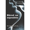 Návod na nepoužitie - Monika Pálušová