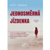 Jednosměrná jízdenka - Opravdový příběh - Katy Yaksha