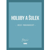 Holuby a Šulek - Jozef Podhradský
