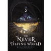The Never Tilting World : 1 - autor neuvedený
