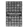 Trnková zima - Anna Malchárková