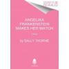 Angelika Frankenstein Makes Her Match - Sally Thorne