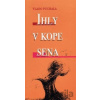 Ihly v kope sena - Vladimír Puchala
