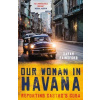 Our Woman in Havana - Reporting Castro's Cuba