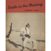 Robert Capa: Death in the Making (Pevná)