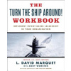 Turn The Ship Around Workbook (L. David Marquet)(Brožovaná)