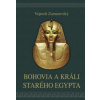 Bohovia a králi starého Egypta - Vojtech Zamarovský