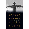Janega Kornél szép élete