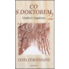 Co s doktorem 2 Cesta etikoterapie