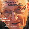Všechno si pamatuju... - Otakar Brousek st. - online doručenie