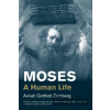 Moses - Avivah Gottlieb Zornberg