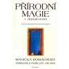 Přírodní magie v domácnosti - Cunningham Scott, Harrington David