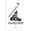 Loutky boží - Zbyněk Benýšek
