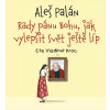 Rady pánu Bohu, jak vylepšit svět ještě líp (audiokniha) (Aleš Palán, Vladimír Kroc)