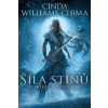Síla stínů - Cinda Williams Chima