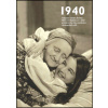 1940 - Jaké to tenkrát bylo aneb Co se stalo v roce, kdy jste se narodili