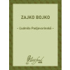 Zajko Bojko - Ľudmila Podjavorinská