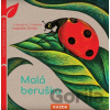 Malá beruška - Caroline Pellissier, Virginie Aladjidi, Isabelle Simler (Ilustrátor)