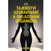 Matwikow Bohdan: Tajemství uzdravování a omlazování organismu (výživa, která účinně léčí nemoci srdce, cukrovku a problémy zažívacího traktu; jak zlepšit zdraví a krásu celého těla metodou 