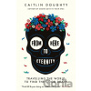 From Here to Eternity - Caitlin Doughty