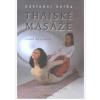 Základní kniha thajské masáže - Irena Krejčová