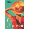 Vtedy v Španielsku - Ivana Ondriová