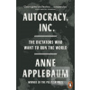 Autocracy, Inc (Anne Applebaum)