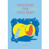 Diogenes the Dog-Man