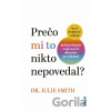 Prečo mi to nikto nepovedal? - Julie Smith