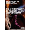 The Anthropology of Religion, Magic, and Witchcraft - Benjamin R. Kracht, Rebecca L. Stein, Philip L. Stein, Marjorie M. Snipes