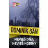 Nevieš dňa, nevieš hodiny (Dominik Dán)(Pevná)