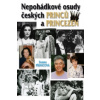 Nepohádkové osudy českých princů a princezen