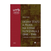 Dejiny štátu a práva na území Slovenska 2 (1848 - 1948), 2. doplnené a prepracované vydanie (Martin Skaloš)