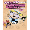 How to Draw the Powerpuff Girls and Playful Pets (Patricio Oliver)(Pevná)