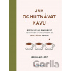 Jak ochutnávat kávu - Jessica Easto