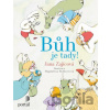 Bůh je tady! - Jana Zajícová