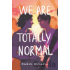 We Are Totally Normal - Rahul Kanakia